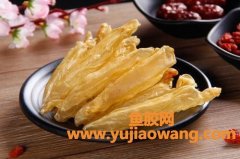 鱼胶有几种(鱼胶种类有几种及辨别方法)