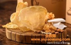 花胶有功效吗(什么花胶功效最好)